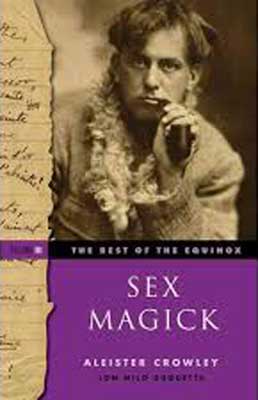 Best of the Equinox Vol 3 Sex Magick by Alester Crowley