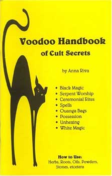 Voodoo Handbook of Cult Secrets  by Anna Riva